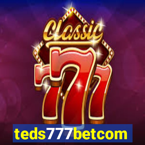 teds777betcom