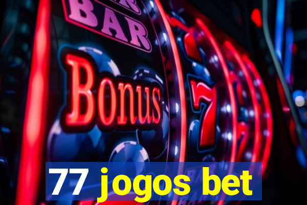 77 jogos bet