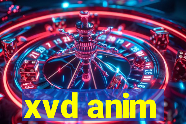 xvd anim