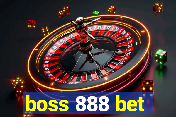 boss 888 bet