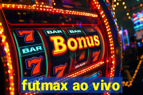 futmax ao vivo