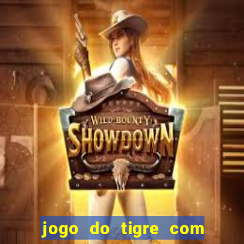 jogo do tigre com 5 reais