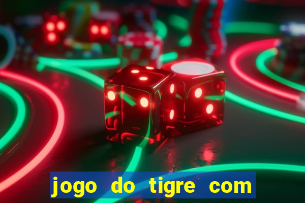 jogo do tigre com 5 reais