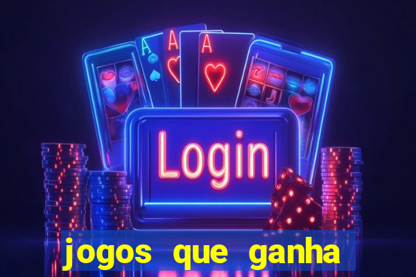 jogos que ganha dinheiro sem pagar