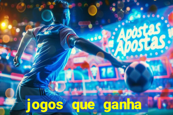 jogos que ganha dinheiro sem pagar