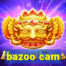 bazoo cam