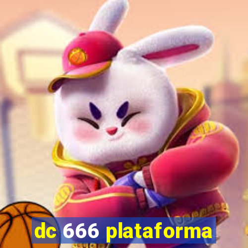 dc 666 plataforma