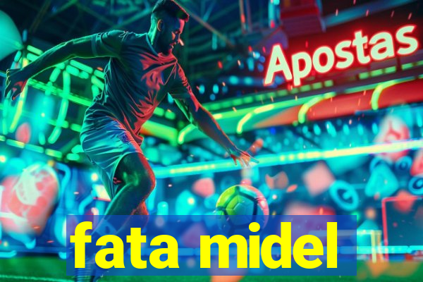 fata midel