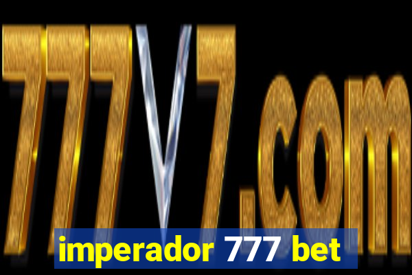 imperador 777 bet