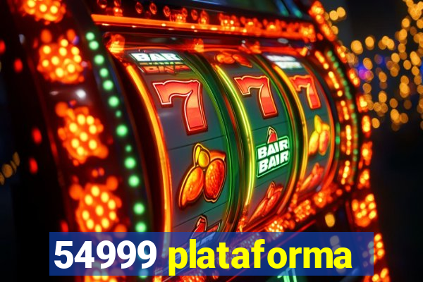 54999 plataforma