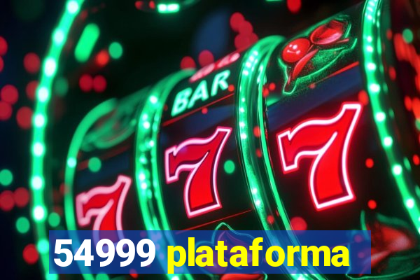 54999 plataforma