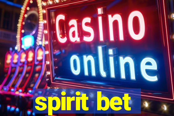 spirit bet