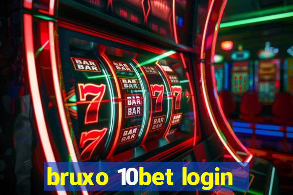 bruxo 10bet login