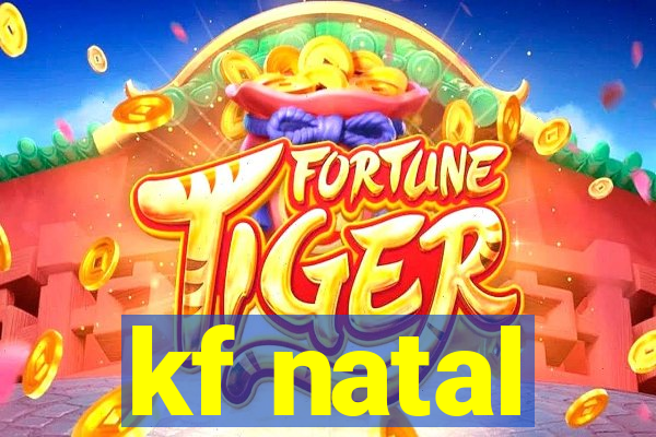 kf natal