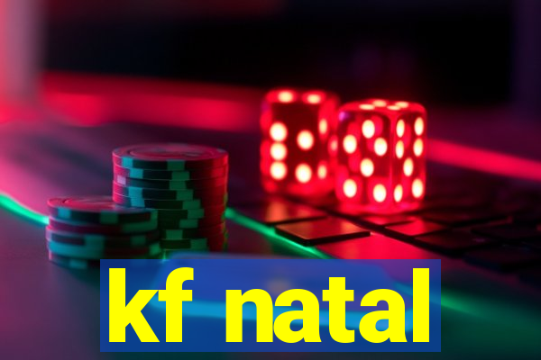 kf natal