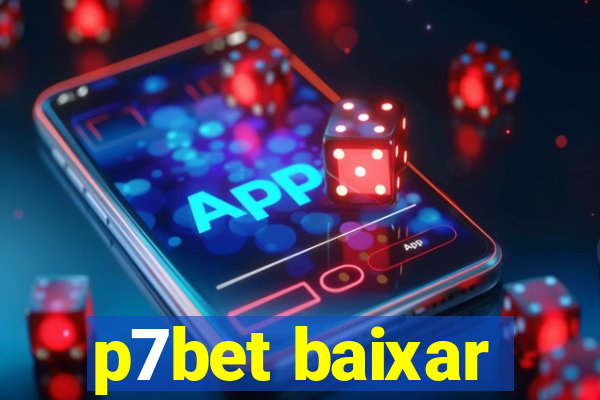 p7bet baixar