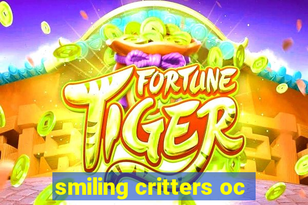 smiling critters oc