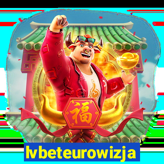 lvbeteurowizja