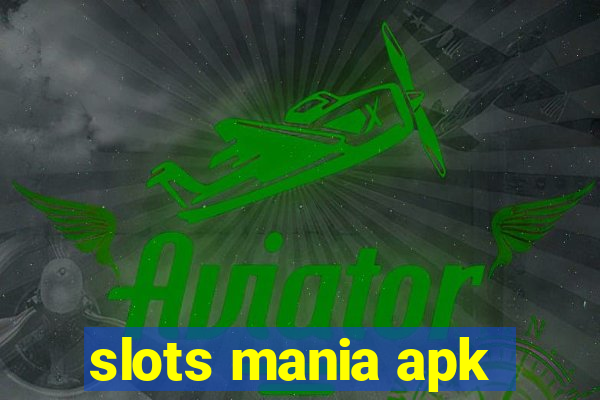 slots mania apk