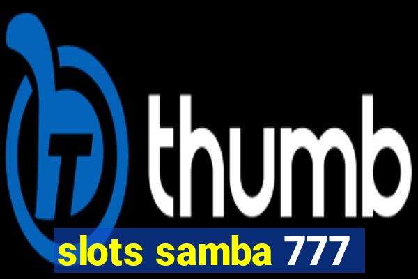 slots samba 777