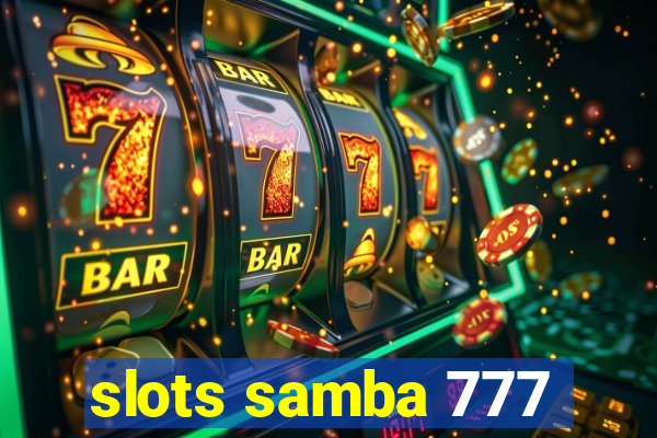 slots samba 777