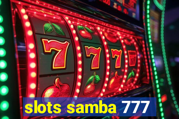 slots samba 777