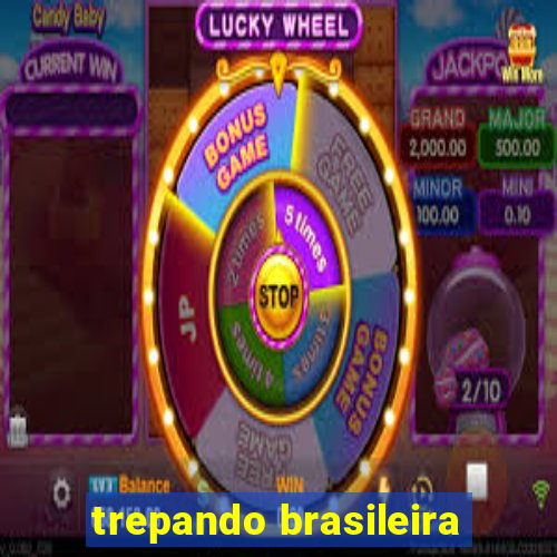 trepando brasileira