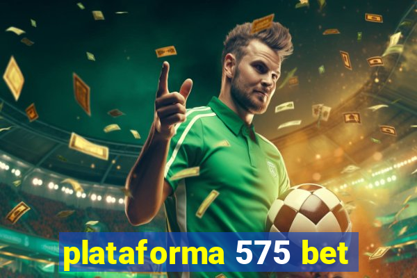 plataforma 575 bet