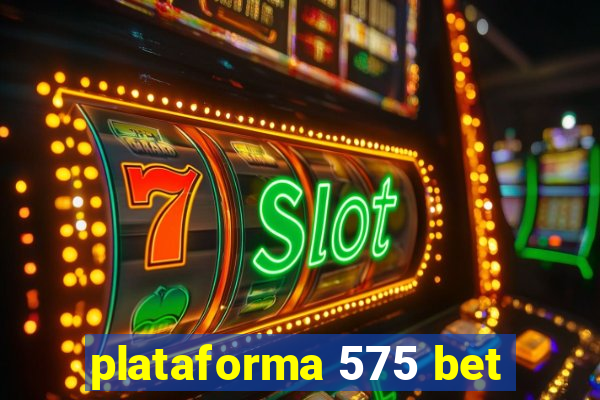 plataforma 575 bet