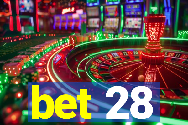 bet 28