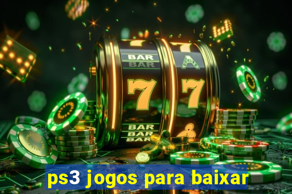 ps3 jogos para baixar