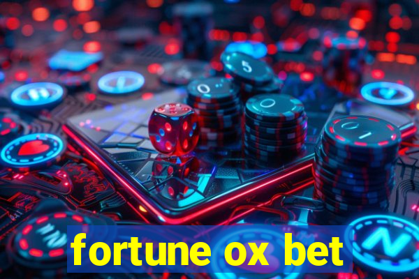 fortune ox bet