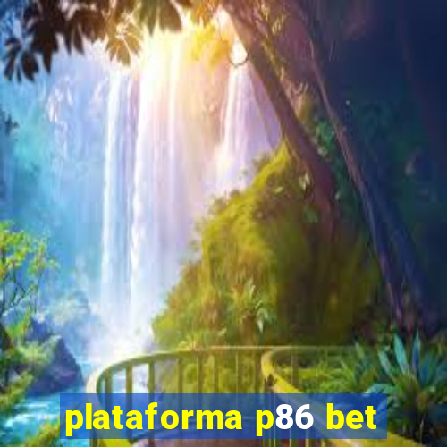 plataforma p86 bet