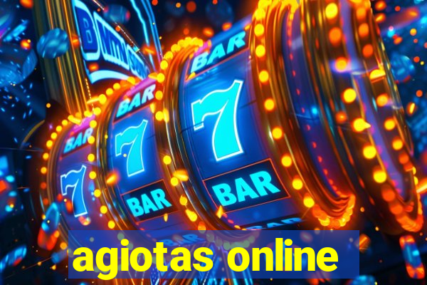 agiotas online