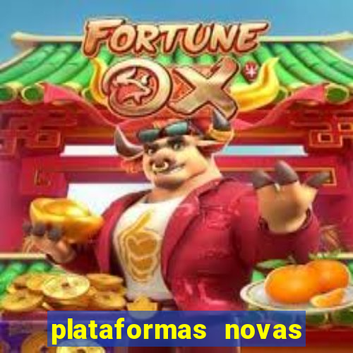 plataformas novas do jogo do tigrinho