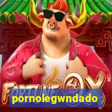 pornolegwndado