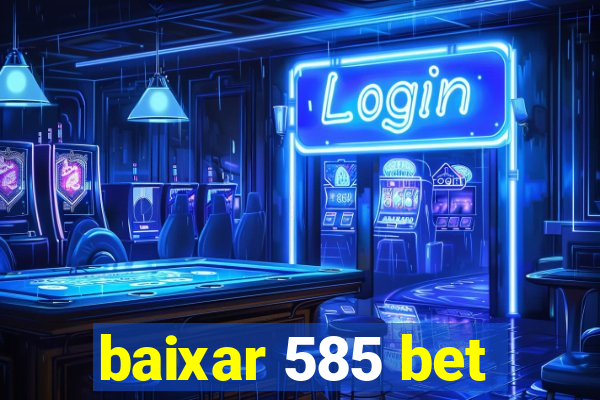 baixar 585 bet