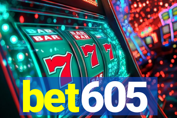 bet605