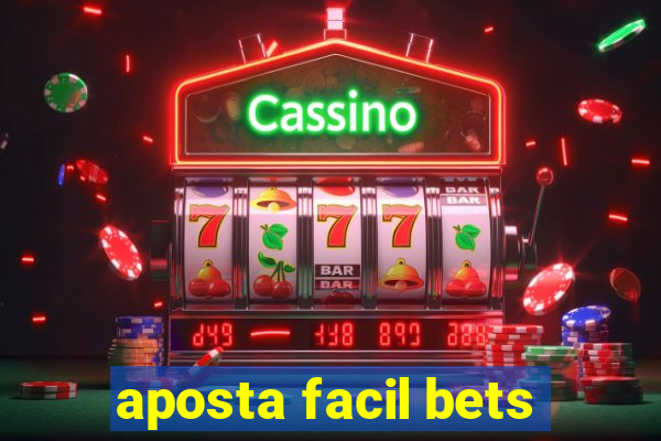 aposta facil bets