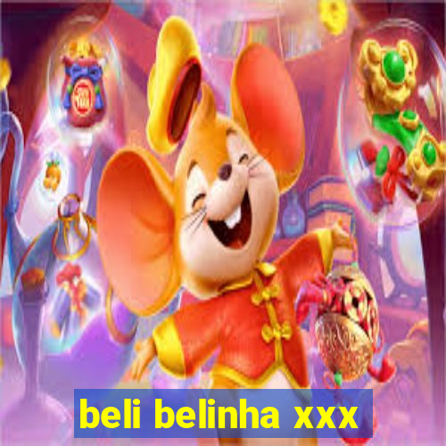 beli belinha xxx