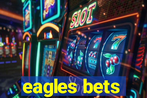 eagles bets