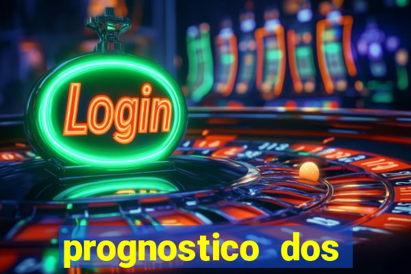 prognostico dos jogos de hoje