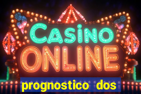 prognostico dos jogos de hoje