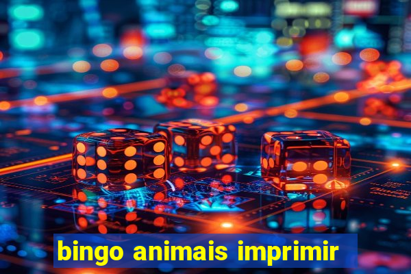 bingo animais imprimir