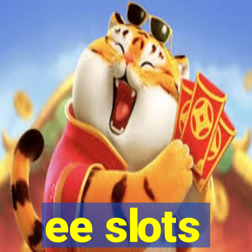 ee slots