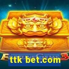 ttk bet.com