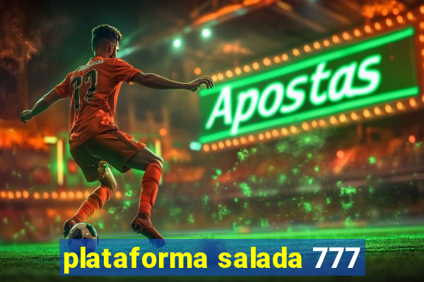 plataforma salada 777