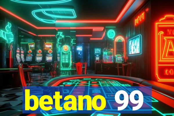 betano 99