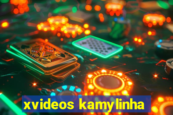 xvideos kamylinha