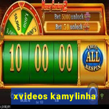 xvideos kamylinha